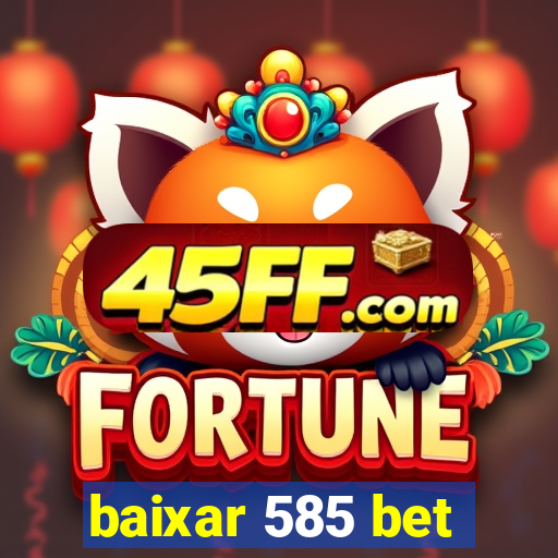 baixar 585 bet